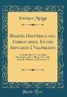 Enrique Meiggs - Reseña Histórica del Ferrocarril Entre Santiago I Valparaiso