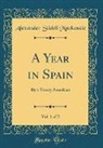 Alexander Slidell Mackenzie - A Year in Spain, Vol. 1 of 2