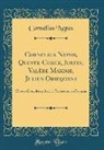 Cornelius Nepos - Cornelius Nepos, Quinte-Curce, Justin, Valère Maxime, Julius Obsequens