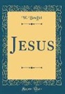 W. Bouffet - Jesus (Classic Reprint)