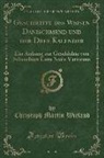 Christoph Martin Wieland - Geschichte des Weisen Danischmend und der Drey Kalender