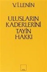 Vladimir Ilyic Lenin - Uluslarin Kaderlerini Tayin Hakki