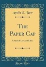 Amelia E. Barr - The Paper Cap