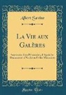 Albert Savine - La Vie aux Galères