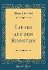 Hans Ostwald - Lieder aus dem Rinnstein (Classic Reprint)