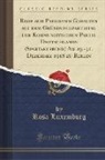 Rosa Luxemburg - Rede zum Programm Gehalten auf dem Gründungsparteitag der Kommunistischen-Partei Deutschlands (Spartakusbund) Am 29.-31. Dezember 1918 zu Berlin (Classic Reprint)