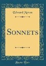 Edward Moxon - Sonnets (Classic Reprint)