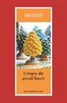 Luigi Nicolosi - L'utopia dei piccoli fuochi