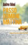 Andrea Odoni - Passo domani mattina