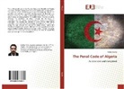 Rekibi khalifa - The Penal Code of Algeria