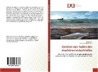 Souleyman Belkhedim, Ade Khatir, Adel Khatir - Gestion des huiles des machines industrielles