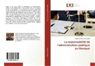 Guillermo Cambero Quezada - La responsabilité de l'administration publique au Mexique