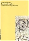 Giorgio Salzano - Democrazia regale. Cristianesimo autorità e potere