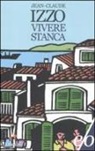 Jean-Claude Izzo - Vivere stanca