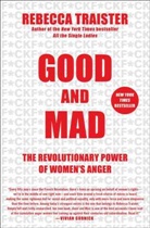 Rebecca Traister - Good and Mad