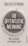 Walter Lippmann - Die öffentliche Meinung