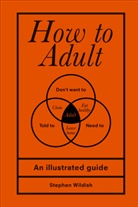 Stephen Wildish - How to Adult