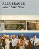 Alex Prager - Alex Prager: Silver Lake Drive