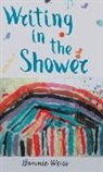 Bonnie Weiss - Writing in the Shower