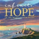 Joni and Friends Inc, Joni Eareckson (FRW)/ Joni and Friends Inc. Tada, Jill de Haan, Joni Eareckson Tada, Joni Earekson Tada - Infinite Hope . . . in the Midst of Struggles