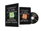 John Ortberg - Eternity Is Now in Session Participant's Guide with DVD