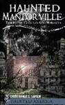 Sharon Abitz, Shawn Blaschka, Anji Spialek - Haunted Wausau: The Ghostly History of Big Bull Falls