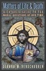 Gerard M. Verschuuren - Matters of Life and Death