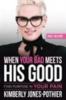 Real Talk Kim (kimberly Jones-Pothier), Kimberly Jones-Pothier - When Your Bad Meets His Good