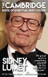 Andrew Delaplaine, Sebastian Simcox - Sidney Lumet - The Cambridge Book of Essential Quotations