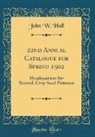 John W. Hall - 22nd Annual Catalogue for Spring 1902
