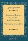 Anton Baumstark - Liturgia Romana e Liturgia dell'Esarcato