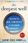 Nadine Burke Harris, Nadine Burke Harris - The Deepest Well