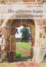 Günter G A Marklein, Günter G. A. Marklein, Günter G.A. Marklein - Die schönsten Sagen aus Ostfriesland