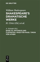 William Shakespeare, August Wilhelm Schlegel, A. Schmidt, Ludwi Tieck, Ludwig Tieck, H Ulrici... - William Shakespeare: Shakespeare's dramatische Werke - 10: Antonius und Cleopatra. Maß für Maß. Timon von Athen