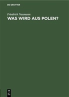Friedrich Naumann - Was wird aus Polen?