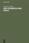 Heinrich Kleist, Heinrich Von Kleist - Der zerbrochne Krug