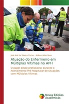 Adilson Adair Boes, José Adird a Silveira Cortes, José Adir da Silveira Cortes - Atuação do Enfermeiro em Múltiplas Vítimas no APH