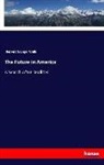 H. G. Wells, Herbert George Wells - The Future in America