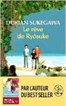 Durian Sukegawa, Sukegawa-d - Le rêve de Ryôsuke