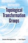 Deane Montgomery, Deane/ Zippin Montgomery, Leo Zippin - Topological Transformation Groups