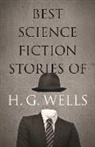H. G. Wells, H.G. Wells - The Best Science Fiction Stories of H. G. Wells
