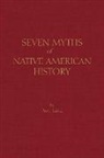 Jentz, Paul Jentz, Paul/ Andrea Jentz, Paul Jentz, Alfred J. Andrea, Andrew Holt - Seven Myths of Native American History