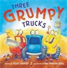 Todd Tarpley, Todd/ Parker-Rees Tarpley, Guy Parker-Rees - Three Grumpy Trucks
