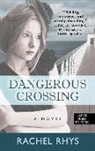 Rachel Rhys - Dangerous Crossing