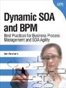 Marc Fiammante - Dynamic SOA and BPM: Best Practices for Business Process Management and SOA Agility