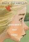 Kate DiCamillo - Louisiana's Way Home