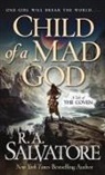 R A Salvatore, R. A. Salvatore - Child of a Mad God