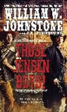 J A Johnstone, J. A. Johnstone, J.A. Johnstone, William W Johnstone, William W. Johnstone, William W./ Johnstone Johnstone... - Those Jensen Boys!