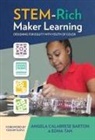 Angela Calabrese Barton, Angela Calabrese/ Tan Barton, Edna Tan - Stem-rich Maker Learning