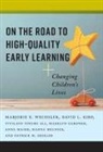 David L Kirp, David L. Kirp, Marjorie Wechsler, Marjorie E Wechsler, Marjorie E. Wechsler, Marjorie E./ Kirp Wechsler - On the Road to High-quality Early Learning